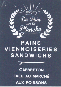 Boulangerie du pain sur la planche Capbreton